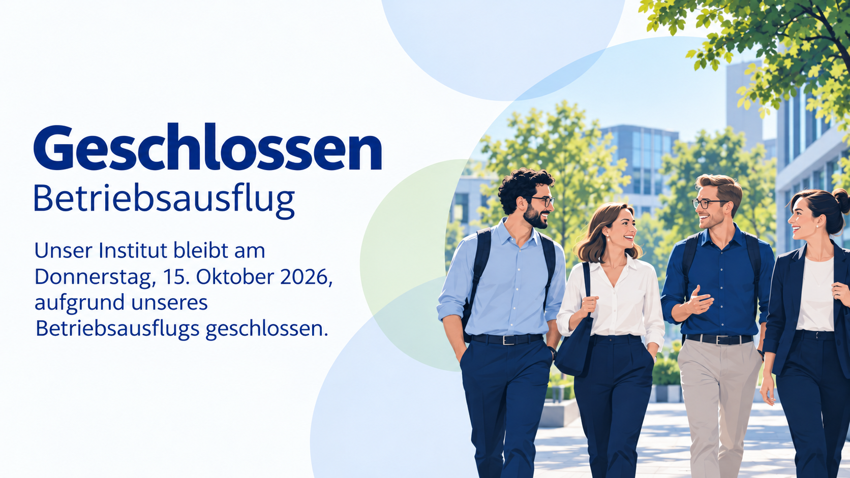 Banner mit dem Hinweis „Geschlossen – Betriebsausflug“. Das Institut bleibt am Donnerstag, 15. Oktober 2026, aufgrund des Betriebsausflugs geschlossen. Rechts ist eine Illustration von vier Mitarbeitenden in Business-Kleidung auf einem modernen Campus zu sehen.